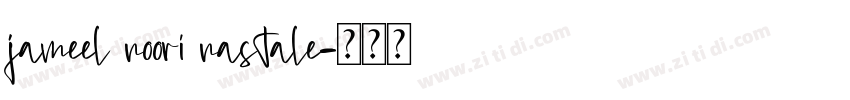 jameel noori nastale字体转换